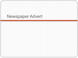 Newspaper Advert

 