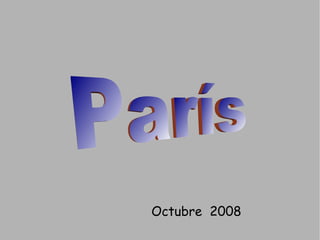 Octubre  2008 París   