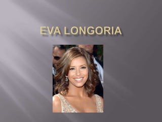 Eva Longoria 