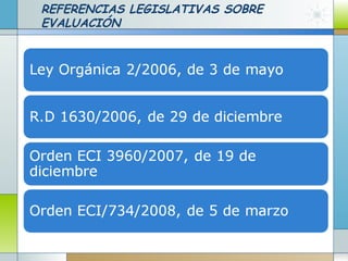 REFERENCIAS LEGISLATIVAS SOBRE
EVALUACIÓN
 
