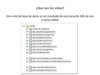 ¿Que son las vistas?

Una vista de basa de datos es un resultado de una consulta SQL de una
                            o varias tablas
 
