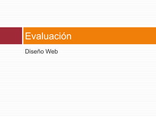 Diseño Web Evaluación 