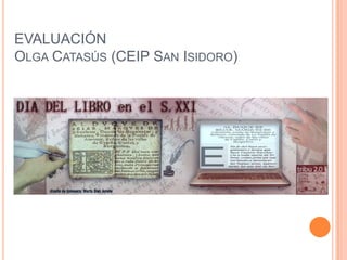 EVALUACIÓNOlga Catasús (CEIP San Isidoro) 