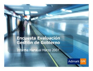 Evaluación del Gobierno Marzo 2007, ADIMARK