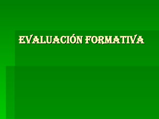 EVALUACIÓN FORMATIVA 