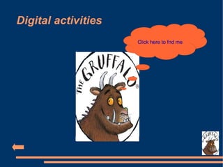 Digital activities
                     Click here to fnd me
 