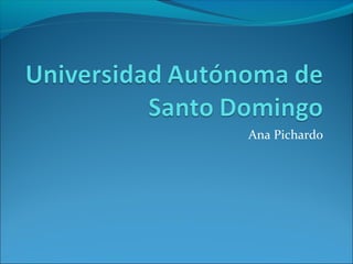 Ana Pichardo
 
