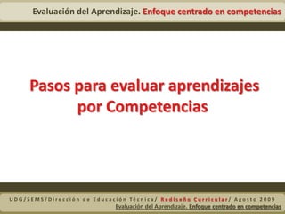 Propósito de la evaluación. Brindar a los estudiantes una retroalimentación adecuada.