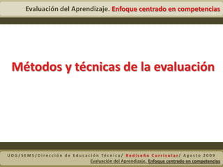 Desarrollar la capacidad de autoevaluación a lo largo de la vida profesional del educando.