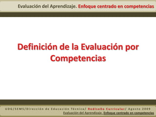	Principios de la evaluación basada en competencias