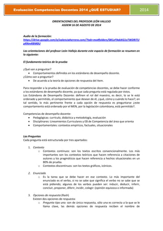 Evaluación Competencias Docentes 2014 ¿QUÉ ESTUDIAR? 2014
ORIENTACIONES DEL PROFESOR LEÓN VALLEJO
ASDEM 16 DE AGOSTO DE 20...