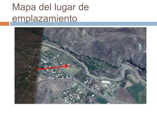 Mapa del lugar de
emplazamiento
 