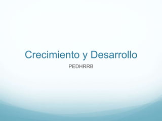 Evaluación del crecimiento y desarrollo | PPTX