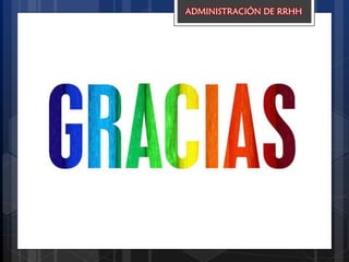 ADMINISTRACIÓN DE RRHH
 
