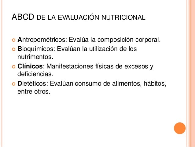 Evaluación del estado de nutrición.