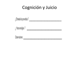 Cognición y Juicio
 