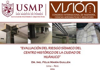 Dr. Ing. Félix Marín Guillén
Lima – Perú
2016
FACULTAD DE INGENIERÍA Y ARQUITECTURA
 