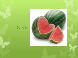 Sandía
 