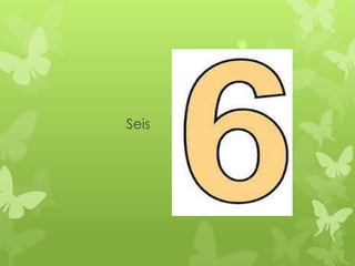 Seis
 