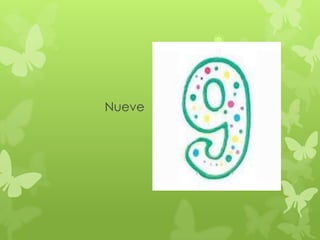 Nueve
 