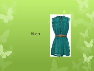 Blusa
 