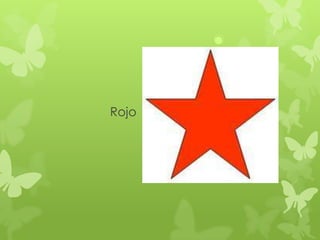 Rojo
 