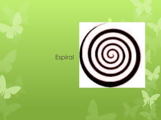 Espiral
 