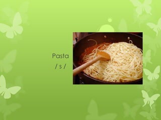 Pasta
/s/
 