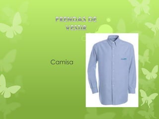 Camisa
 
