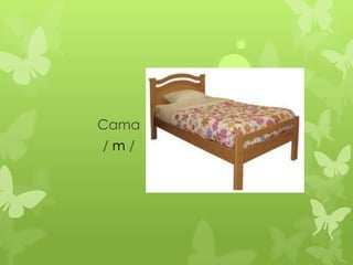 Cama
/m/
 