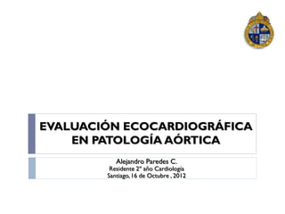 Evaluación ecocardiográfica en patología aórtica