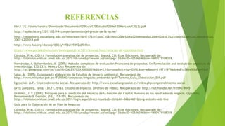 REFERENCIAS
file:///C:/Users/sandra/Downloads/Documento%20Guia%20Estudio%20de%20Mercado%20(3).pdf
http://asoleche.org/2017/03/14/comportamiento-del-precio-de-la-leche/
http://repositorio.escuelaing.edu.co/bitstream/001/176/1/An%C3%A1lisis%20de%20la%20demanda%20de%20l%C3%A1cteos%20en%20Colombia%20
2007-%202013.pdf
http://www.fao.org/docrep/008/y9492s/y9492s09.htm
https://www.portalechero.com/innovaportal/v/52/1/innova.front/noticias-de-colombia.html
Córdoba, P. M. (2011). Formulación y evaluación de proyectos. Bogotá, CO: Ecoe Ediciones. Recuperado de:
http://bibliotecavirtual.unad.edu.co:2077/lib/unadsp/reader.action?ppg=13&docID=10536346&tm=1480171108318.
Hernández, A. & Hernández. A. (2005). Métodos complejos de evaluación financiera de proyectos. En Formulación and evaluación proyectos de
inversión (pp. 230-233). México City. Recuperado de:
http://go.galegroup.com/ps/i.do?id=GALE%7CCX3003000163&v=2.1&u=unad&it=r&p=GVRL&sw=w&asid=1197119796dc4a81a58d490b85e4f2a1
Salas, A. (2005). Guía para la elaboración de Estudios de impacto Ambiental. Recuperado de
http://www.mincetur.gob.pe/TURISMO/proyectos/impacto_ambiental/pdf/Turismo_Guia_Elaboracion_EIA.pdf
Egesocial. (s.f). Emprendimiento Social. Recuperado de: http://www.escuelaegesocial.es/index.php/emprendimiento-social
Ortiz González, Tania. (30,11,2016). Estudio de Impacto. [Archivo de video]. Recuperado de: http://hdl.handle.net/10596/9845
Ordóñez, J. T. (2008). Enfoques para la medición del impacto de la Gestión del Capital Humano en los resultados de negocio. (Spanish).
Pensamiento & Gestión, (18), 151-176. Recuperado de:
http://bibliotecavirtual.unad.edu.co:2051/login.aspx?direct=true&db=zbh&AN=36664601&lang=es&site=eds-live
Guía para la Elaboración de un Plan de Negocios
Córdoba, P. M. (2011). Formulación y evaluación de proyectos. Bogotá, CO: Ecoe Ediciones. Recuperado de:
http://bibliotecavirtual.unad.edu.co:2077/lib/unadsp/reader.action?ppg=13&docID=10536346&tm=1480171108318
 