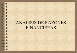 ANALISIS DE RAZONES FINANCIERAS 