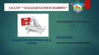 I.E.S.T.P “ ELEAZAR GUZMÁN BARRÓN ”
ESTUDIANTE:
BAUTISTA TAMARA BETSABE TABITA
 
