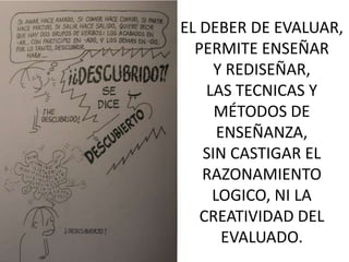 LA AUTO EVALUACION DEL ALUMNO.Permite obtener información sobre aspectos que el docente no puede percibir.Estos podrían ser: Experiencias, Intereses, preocupaciones, sentimientos, opiniones, etc. LA AUTO EVALUACION EN EL DOCENTE.Permite adquirir práctica en la evaluación del proceso de formación del alumno.