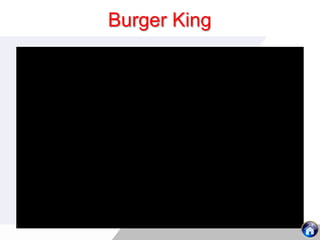 Burger King
 