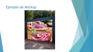 Ejemplo de Mockup
 