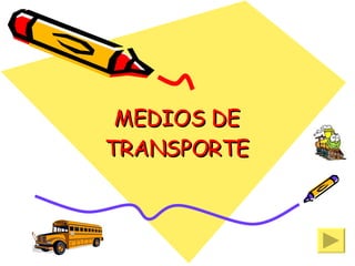 MEDIOS DE TRANSPORTE 