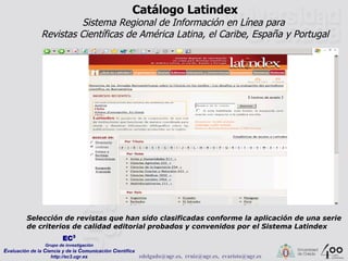 Catálogo Latindex Sistema Regional de Información en Línea para  Revistas Científicas de América Latina, el Caribe, España...