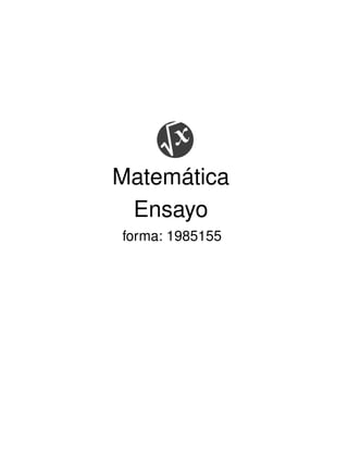 Matemática
Ensayo
forma: 1985155
 
