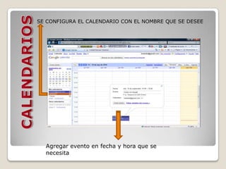 SE CONFIGURA EL CALENDARIO CON EL NOMBRE QUE SE DESEECALENDARIOSAgregar evento en fecha y hora que se necesita 