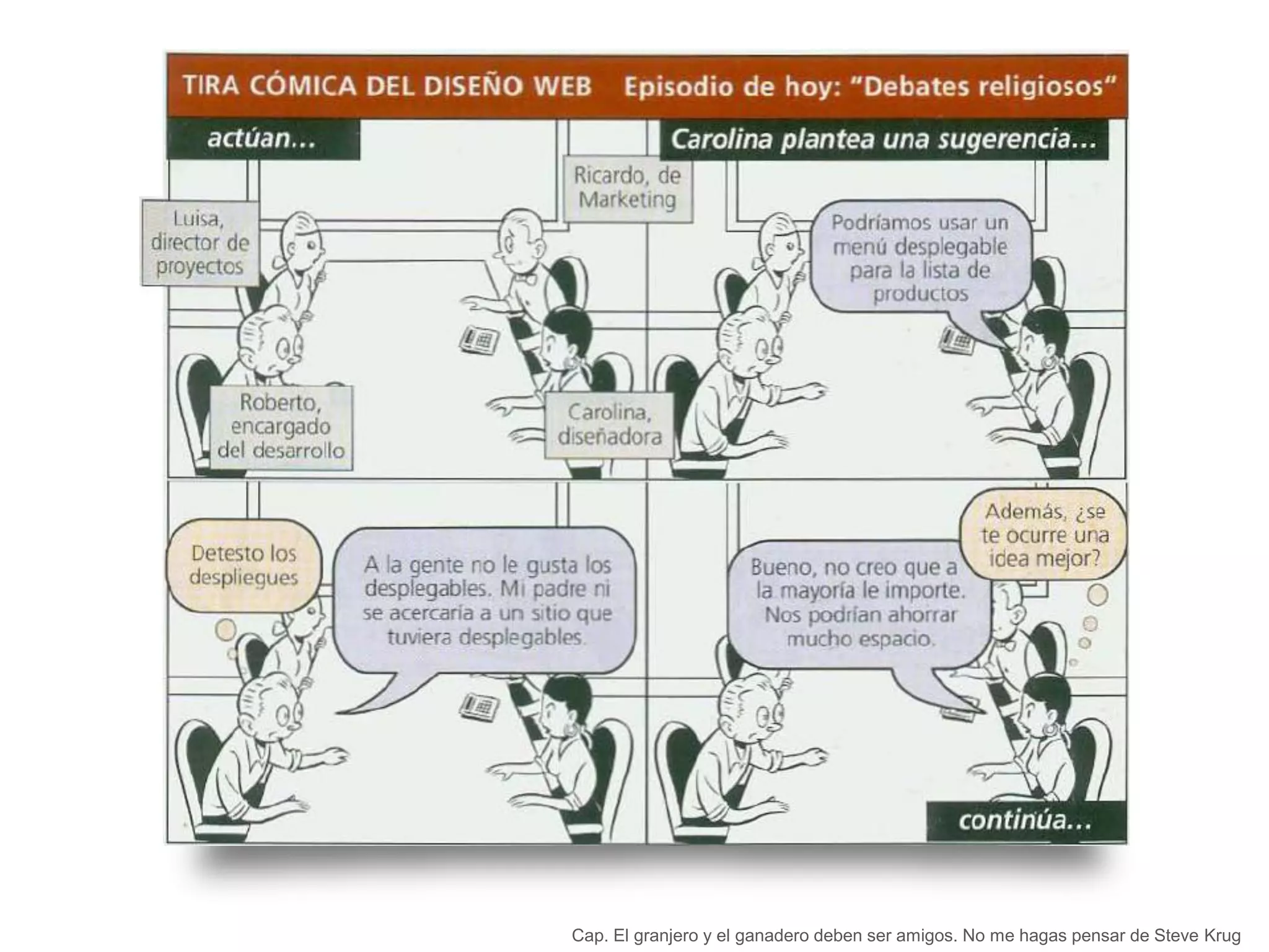 Cap. El granjero y el ganadero deben ser amigos. No me hagas pensar de Steve Krug
 