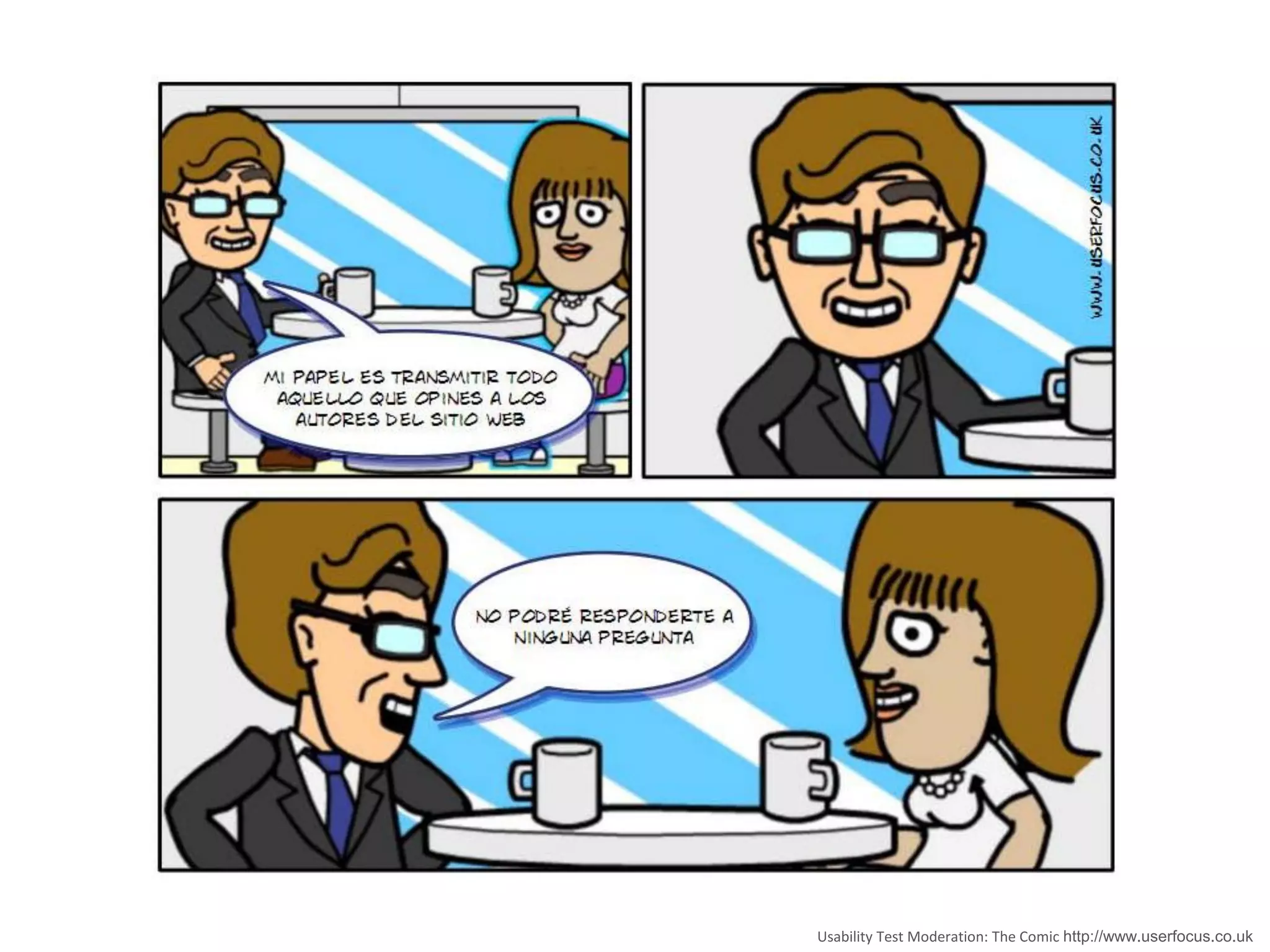 Usability Test Moderation: The Comic http://www.userfocus.co.uk
 