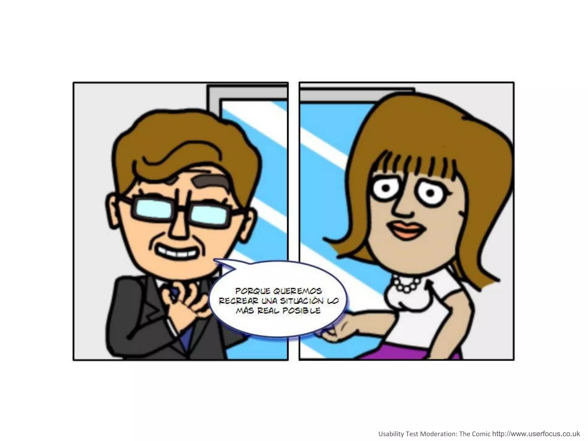 Usability Test Moderation: The Comic http://www.userfocus.co.uk
 