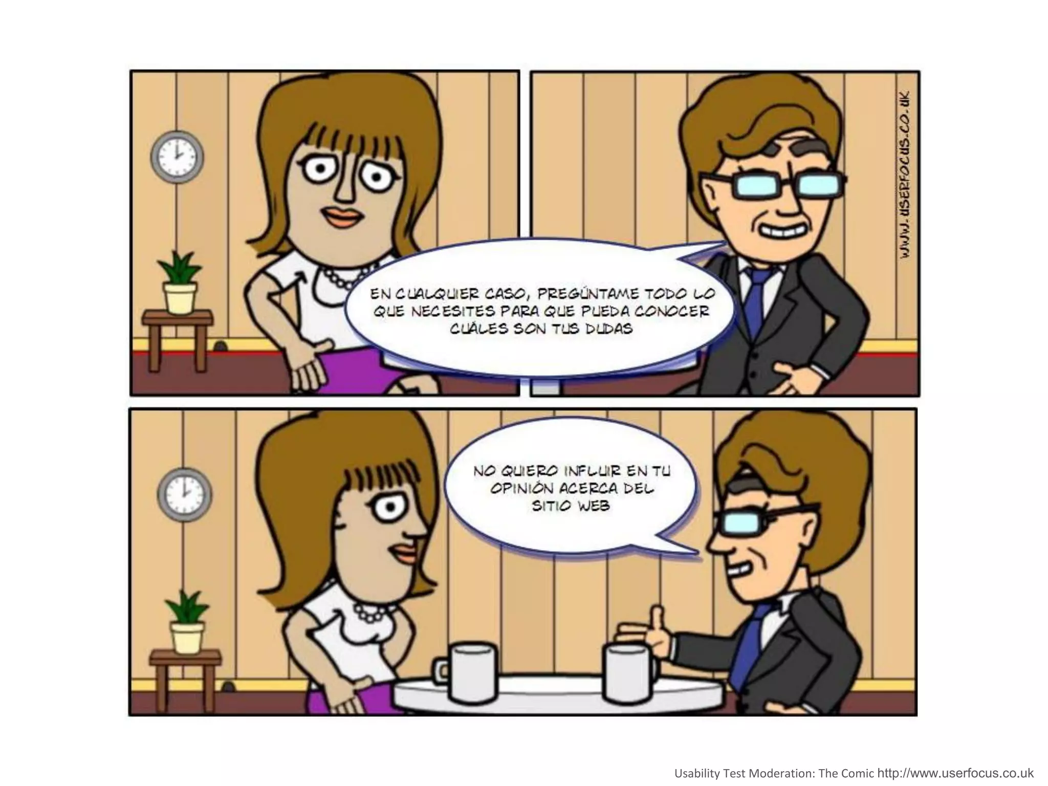 Usability Test Moderation: The Comic http://www.userfocus.co.uk
 