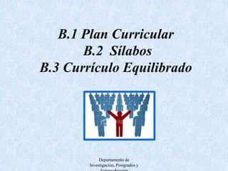 El plan curricular relaciona las materias del currículo con los resultados o logros delaprendizaje a ser desarrollados durante la formación profesional.Departamento de Investigación, Postgrados y Autoevaluación