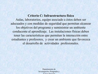 C1.	Biblioteca C.1.1. Títulos C.1.2.	Bibliotecas Virtuales C.1.3. Textos Actualizados Departamento de Investigación, Postgrados y Autoevaluación