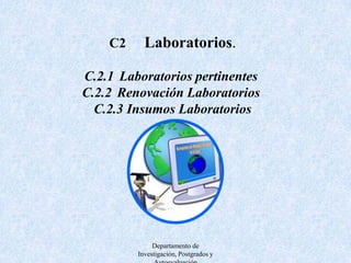C.3	Conectividad Departamento de Investigación, Postgrados y Autoevaluación