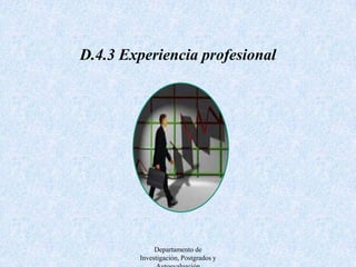 D.4.4 Formación pedagógica Departamento de Investigación, Postgrados y Autoevaluación