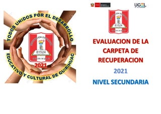 Evaluacion de carpeta de recuperacion 2021